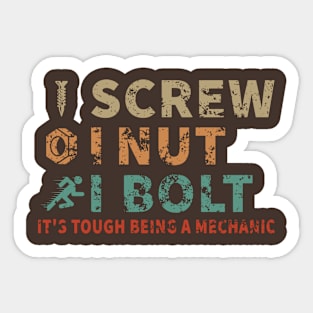 I Screw, I Nut, I Bolt Sticker